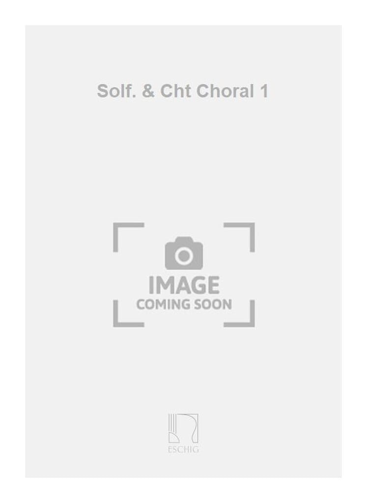 Solf. & Cht Choral 1